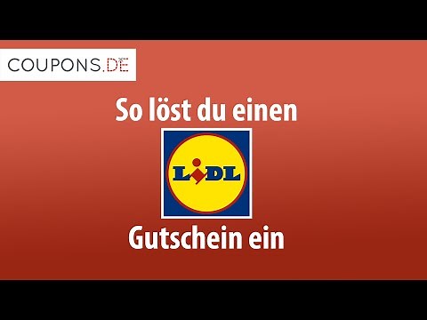 Lidl Gutschein einlösen – Schritt für Schritt Anleitung