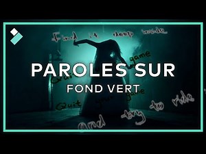 Réaliser une vidéo avec des PAROLES sur FOND VERT || TUTO Montage Filmora X