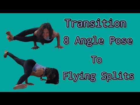 How To Do Flying Splits From 8 Angle Pose| Transition From 8 Angle Pose To Flying Splits|Arm Balance