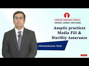 Aseptic Practices, Media Fill and Sterility Assurance