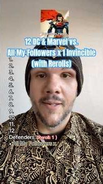 12 DC & Marvel vs. All My Followers x 1 Invincible (with Rerolls)