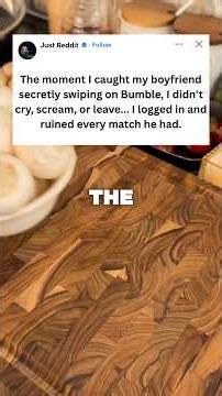I Caught My Boyfriend on Bumble… So I Ruined Every Match He Had 😈