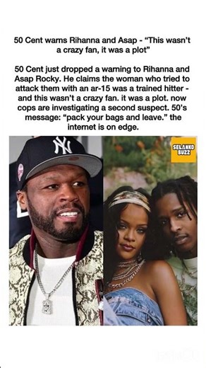 50 Cent Warns Rihanna and ASAP Rocky: "This Wasn't a Crazy Fan, It Was a Plot" #shorts #viral