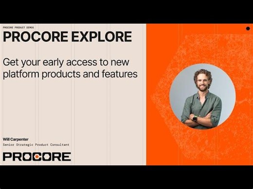 Introducing Procore Explore Access Upcoming Features and Betas | Will Carpenter