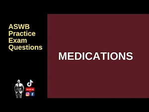 Medications On The ASWB LMSW/LCSW Exam That Are Easy To Remember