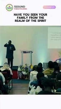 HAVE YOU SEEN YOUR FAMILY FROM THE REALM OF THE SPIRIT | Apostle Arome Osayi - 1sound