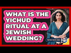 What Is The Yichud Ritual At A Jewish Wedding?