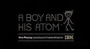 【IBM打造全球最小电影】A Boy And His Atom (1080p)