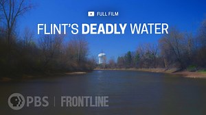 Flint’s Deadly Water (full documentary) | FRONTLINE