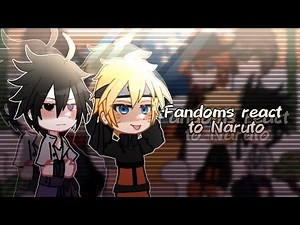 Fandoms react to each other || Naruto || 1/4 || lixqr0