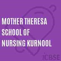 Mother Theresa School of Nursing Kurnool, Andhra Pradesh - Admissions, Reviews, Fees and Address 2026