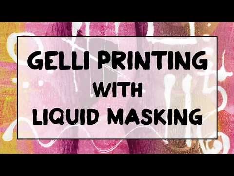 Gelli Arts® Printing with Masking Fluid!
