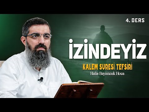En güzel örnek: Resûlullah (sav) | Kalem Suresi Tefsiri 4 | Halis Bayancuk Hoca
