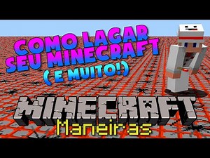 3 MANEIRAS DE LAGAR SEU MINECRAFT!