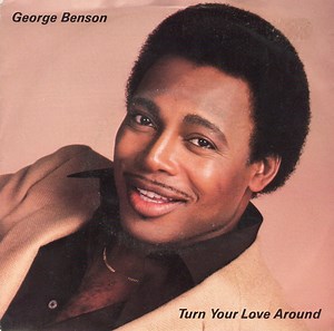 George Benson - Turn Your Love Around