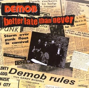 Demob - Better Late Than Never