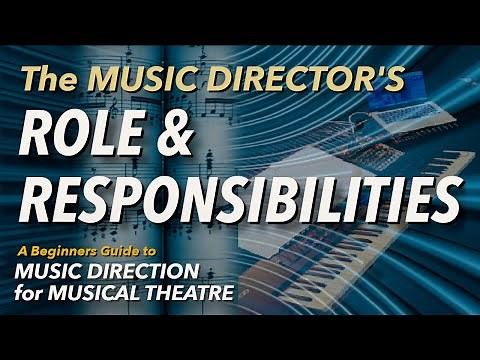 Music Director's Role and Responsibilities