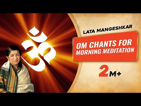 Om Chants for Morning Meditation | Lata Mangeshkar | Pandit Ronu Majumdar