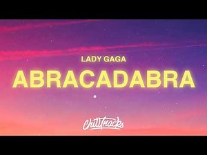 Lady Gaga - Abracadabra (Lyrics)