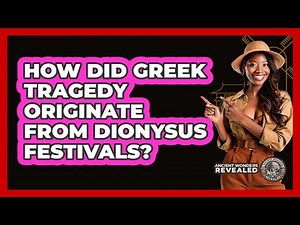 How Did Greek Tragedy Originate From Dionysus Festivals? - Ancient Wonders Revealed