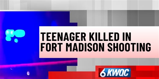 Teenager killed in Fort Madison shooting