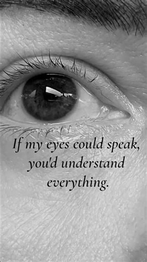 ify Eyes Could Speak