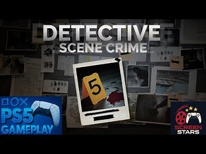 Detective - Scene Crime: PS5 Gameplay