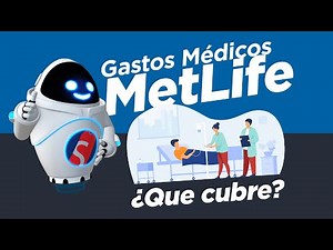Metlife Seguro de Gastos Médicos Mayores - ¿Cuáles son sus beneficios? - Ahorra Seguros