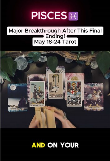 Pisces Major Breakthrough: Final Ending This Week (May 18-24)