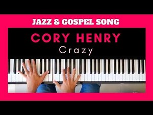 CORY HENRY Tutorial - Gnarles Barkley's "Crazy" | JAZZ & GOSPEL PIANO CHORDS