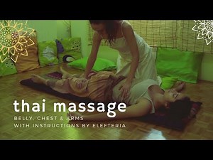 Thai Massage |Belly, Chest + Arms| By Elefteria