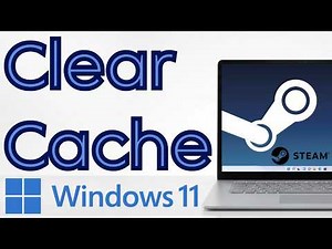 How to Clear Steam Cache