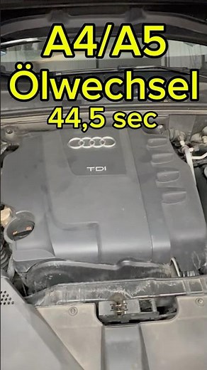 Audi A4 / A5 Ölwechsel in 44,5 Sekunden 😳🛢️