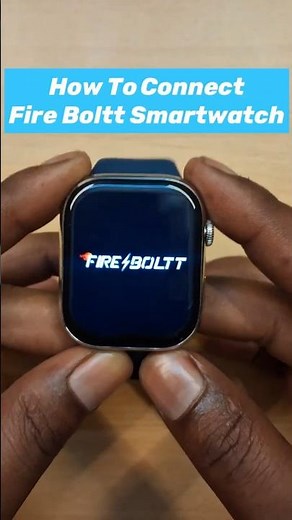 Fire Boltt Smart Watch Connect To Phone