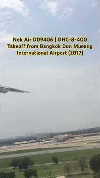 Nok Air DD9406 | DHC-8-400 | Takeoff from Bangkok Don Mueang International Airport (2017)