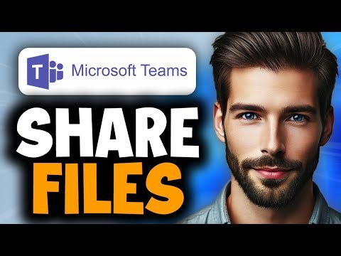 How to Share Files in Microsoft Teams - Easy Guide