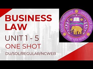 BUSINESS LAW | UNIT 1-5 | ONE SHOT | SEM 1 | DU/SOL/REGULAR/NCWEB