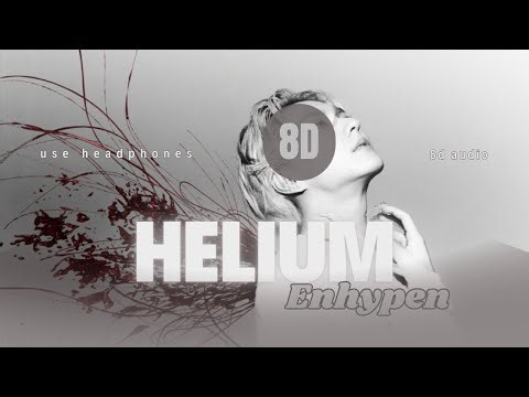 ENHYPEN - HELIUM | 8D AUDIO 🎧 | Mind-Blowing Headphone Experience