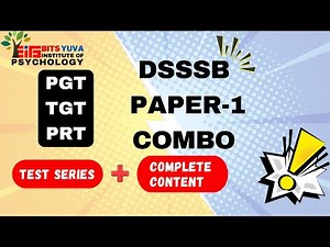 DSSSB PART-1 COMPLETE BATCH + TEST SERIES, PGT, TGT, PRT, BITS YUVA DEEPAK SIR