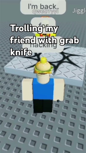 trolling my friend with grab knife