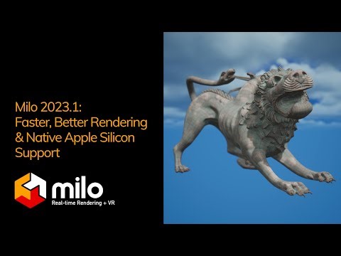 Milo 2023.1 — Faster, Better Rendering and Native Apple Silicon Support
