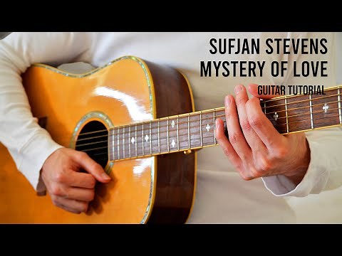 Sufjan Stevens – Mystery Of Love EASY Guitar Tutorial With Chords / Lyrics
