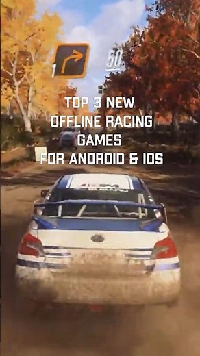 Top 3 New Offline Racing Games for Android & iOS