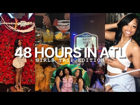 Weekend Vlog | 48 Hours in ATL + Girls Trip