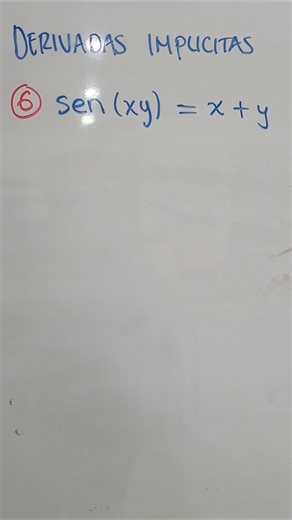 Problema 6 de derivadas Implícitas, en este caso resolvemos paso a paso el ejercicio. ¿Hay dudas? 🤔 #derivadas #derivacion #matematicas #fisimat #ingenieria #fyp #calculo | Profe Carlos Julián