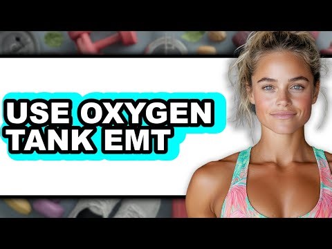 How to Use an Oxygen Tank EMT (UPDATED 2025)