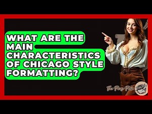 What Are The Main Characteristics Of Chicago Style Formatting? - The Prose Path