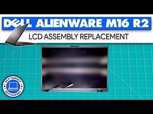How To Replace Your LCD Display Assembly | Dell Alienware m16 R2
