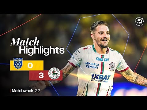 Match Highlights | Kerala Blasters FC 0-3 Mohun Bagan Super Giant | MW 22 | ISL 2024-25