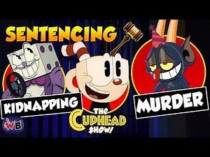Sentencing The CUPHEAD Show Characters for Their Crimes ☕⚖️